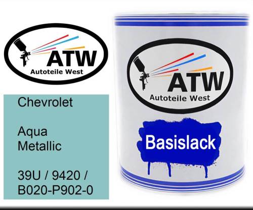 Chevrolet, Aqua Metallic, 39U / 9420 / B020-P902-0: 1L Lackdose, von ATW Autoteile West.